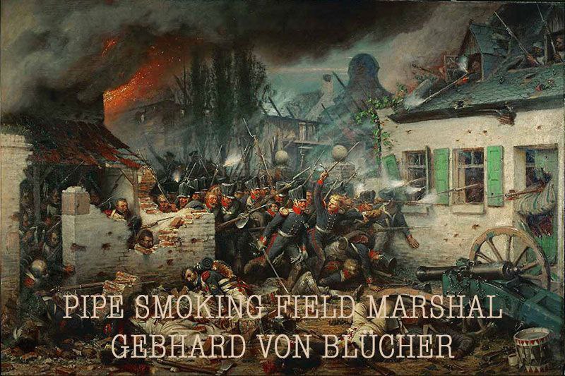 فیلد مارشال گبهارد فون بلوشر ، یک پیپ کش