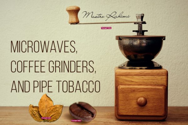 photo_2025-07-27_15-38-13 فرآیند آماده سازی تنباکوی پیپ : مایکروویو، آسیاب قهوه و روشهای سنتی